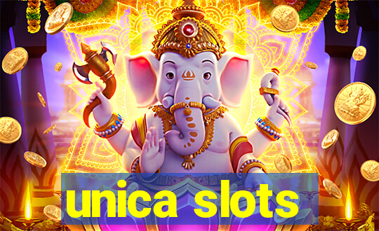 unica slots