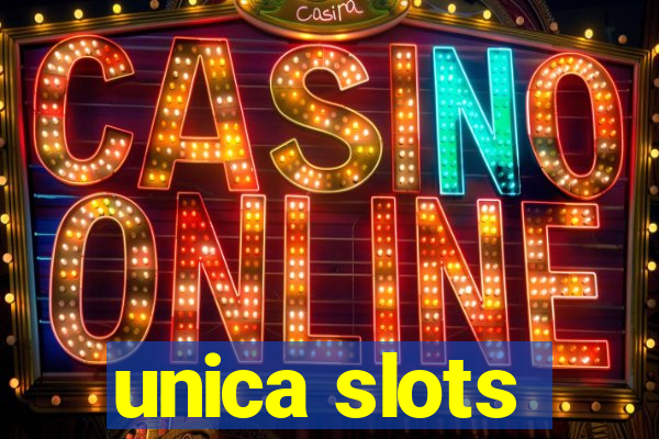 unica slots