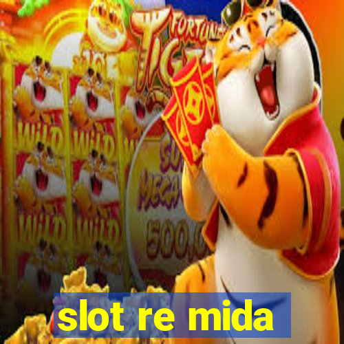 slot re mida