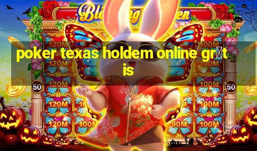 poker texas holdem online gr谩tis