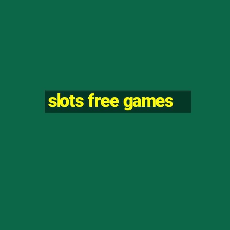 slots free games