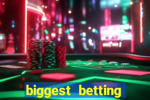 biggest betting sites in the world