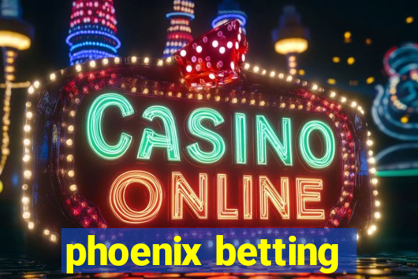 phoenix betting