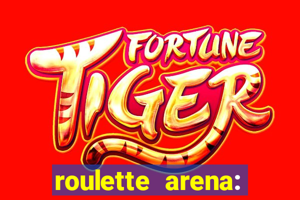 roulette arena: roleta online