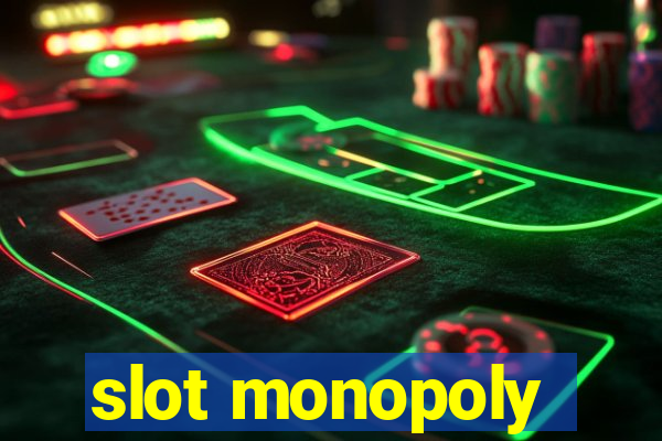 slot monopoly