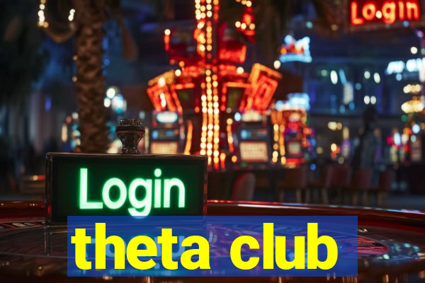 theta club