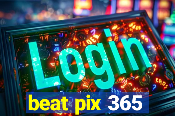 beat pix 365