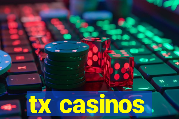 tx casinos