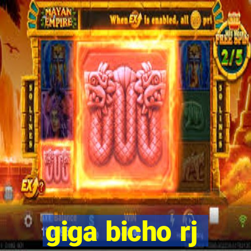 giga bicho rj