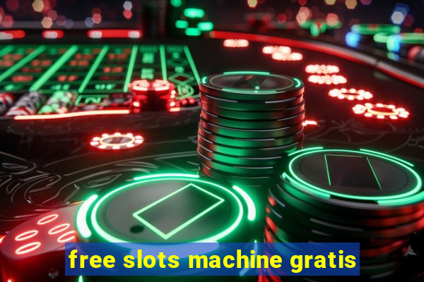 free slots machine gratis