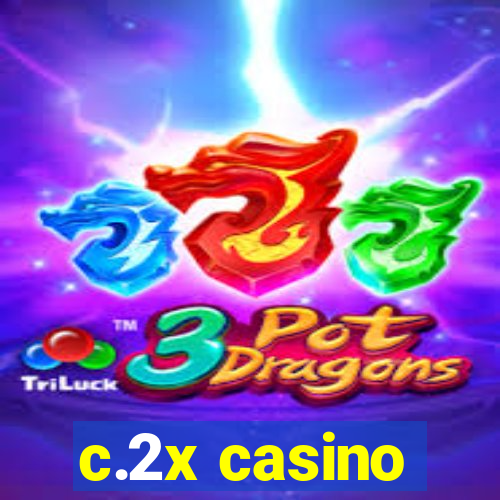 c.2x casino