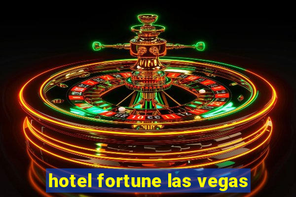 hotel fortune las vegas