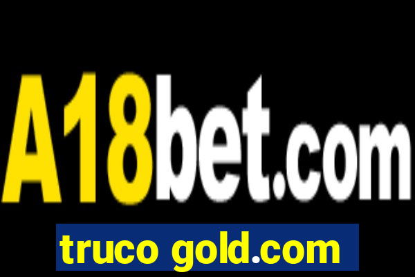 truco gold.com