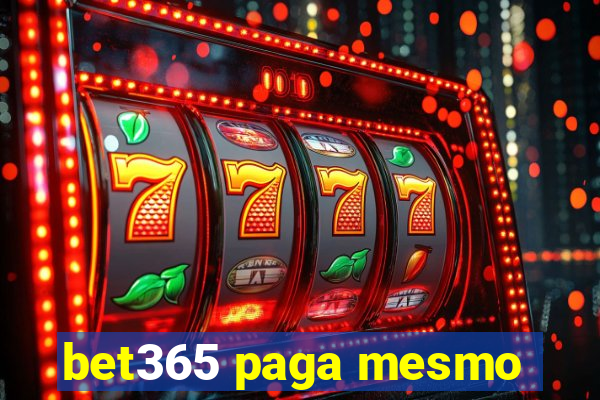 bet365 paga mesmo