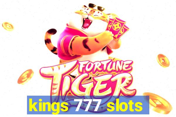 kings 777 slots