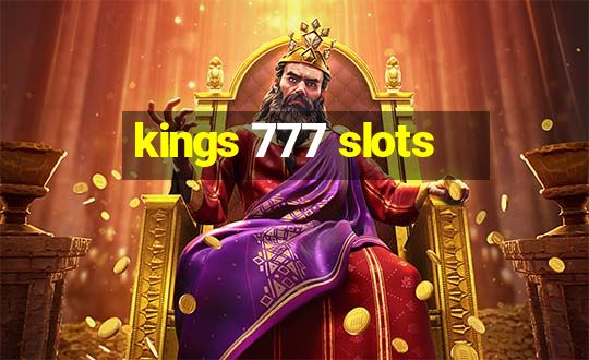 kings 777 slots