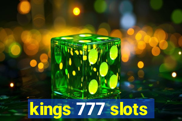 kings 777 slots