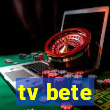 tv bete