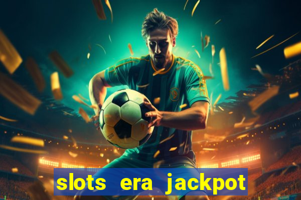 slots era jackpot slots game