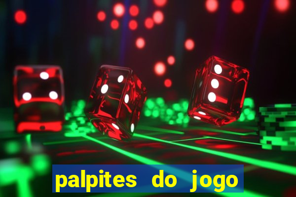 palpites do jogo aberto hoje