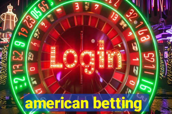 american betting