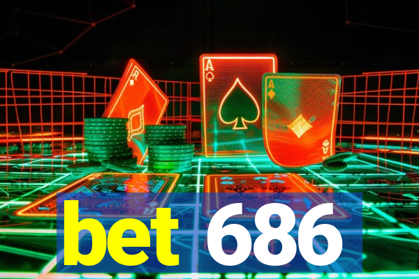 bet 686