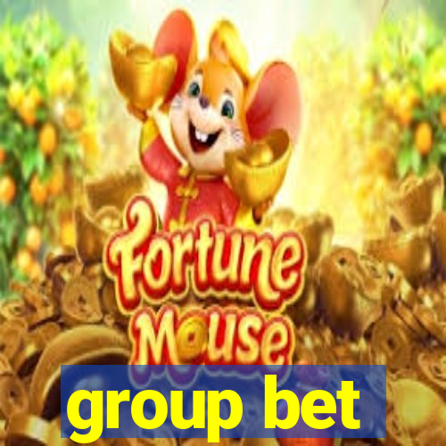 group bet