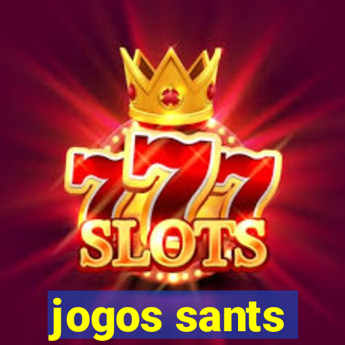 jogos sants