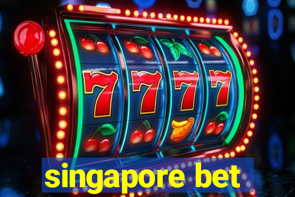 singapore bet