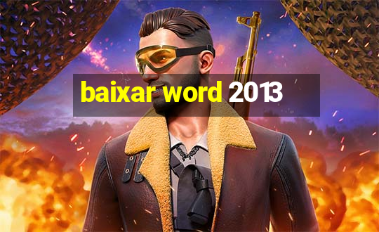 baixar word 2013