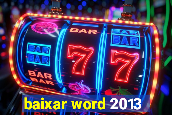 baixar word 2013