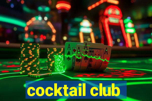 cocktail club