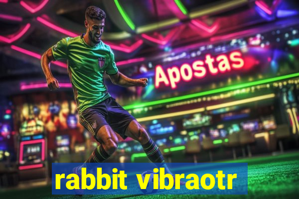 rabbit vibraotr