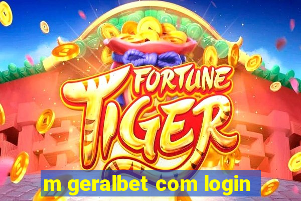 m geralbet com login