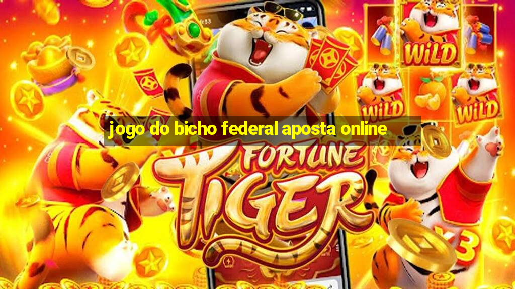 jogo do bicho federal aposta online