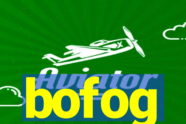 bofog