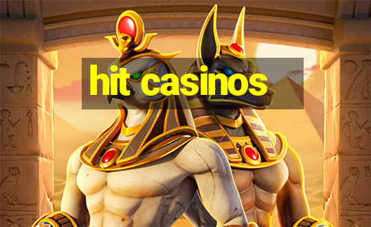 hit casinos