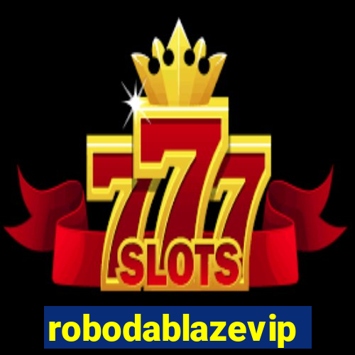 robodablazevip