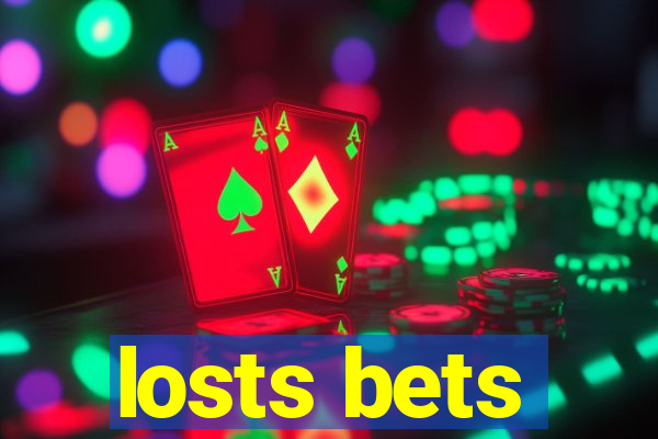 losts bets