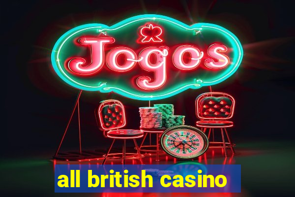 all british casino