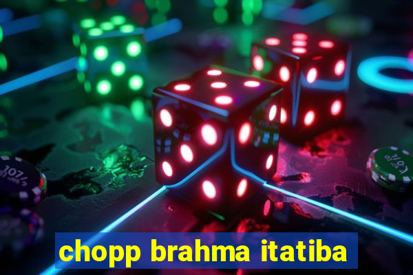 chopp brahma itatiba