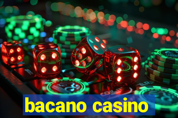 bacano casino