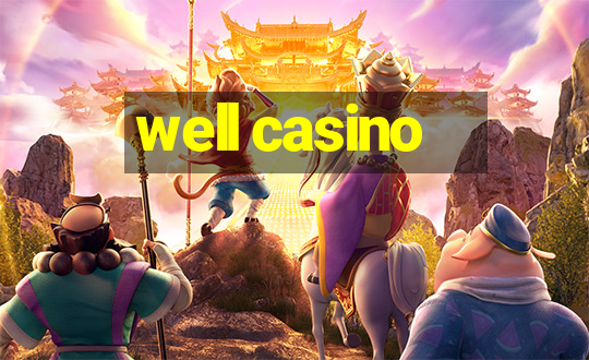 well casino