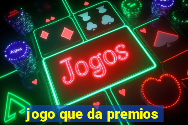 jogo que da premios