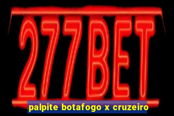 palpite botafogo x cruzeiro