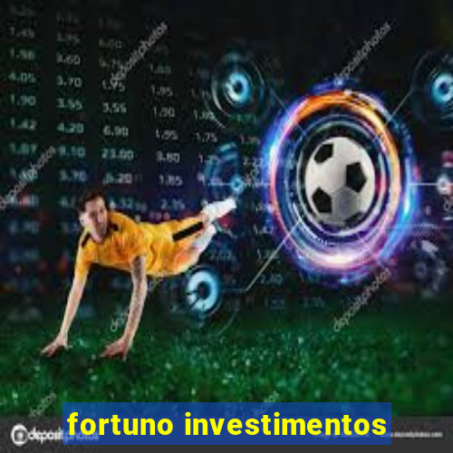 fortuno investimentos