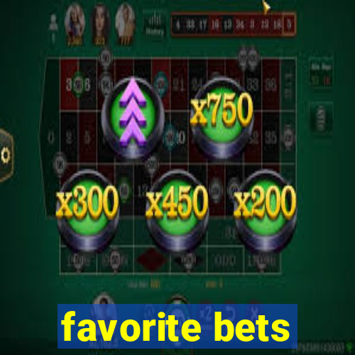 favorite bets