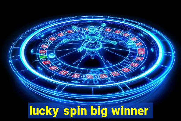 lucky spin big winner