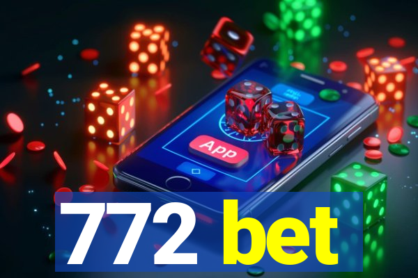 772 bet