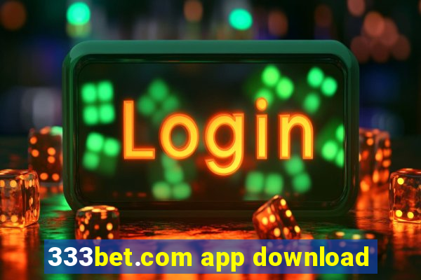 333bet.com app download